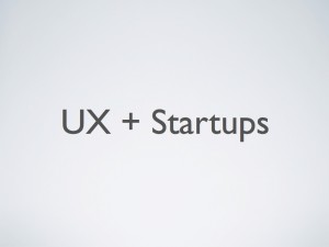 UX & startups